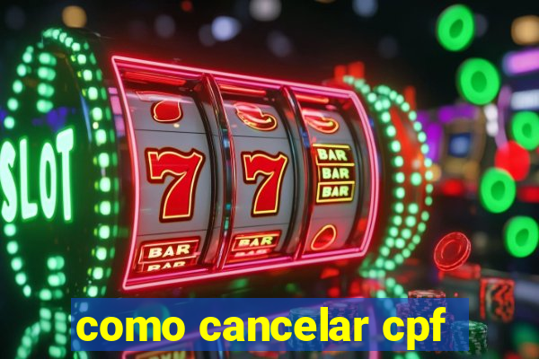 como cancelar cpf